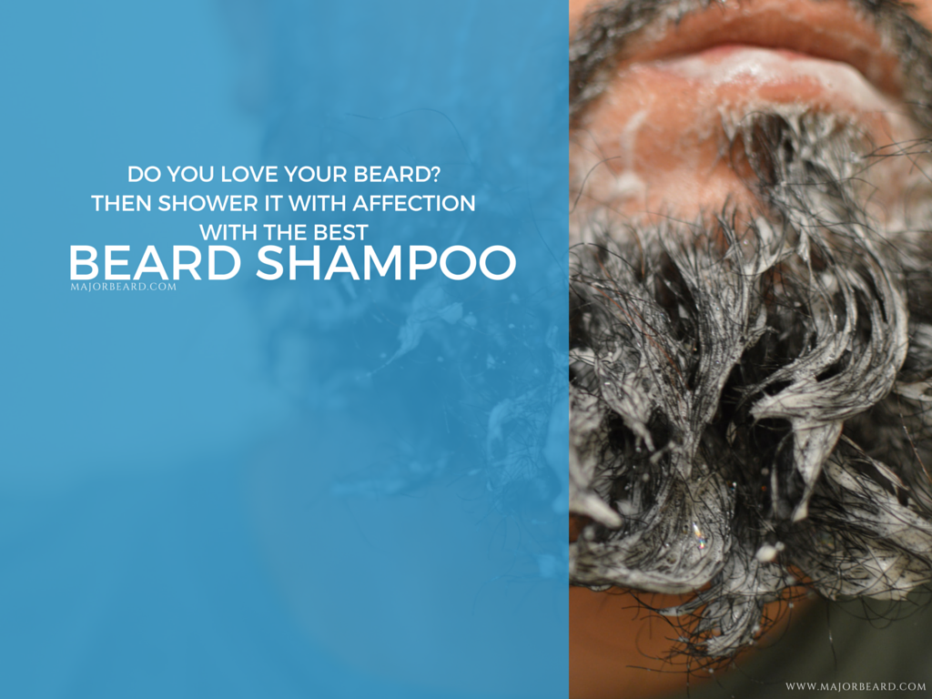Do you love your beard Shower it with affection with the best beard shampoo