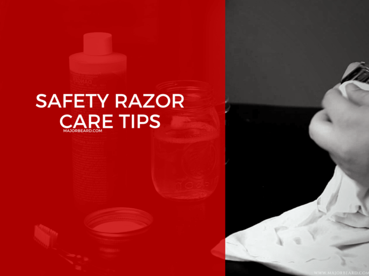 Safety Razor Care Tips MajorBeard
