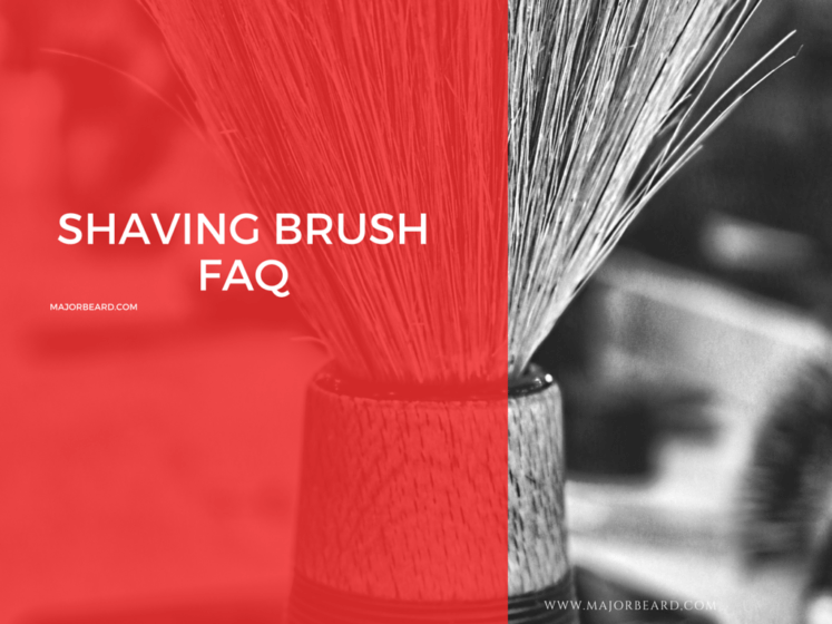 Shaving Brush FAQ MajorBeard