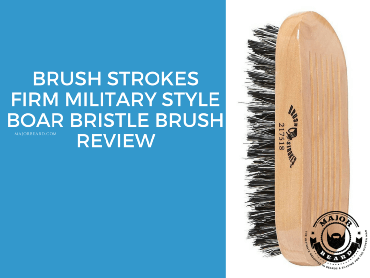 Brush Strokes Firm Military Style Boar Bristle Brush Review