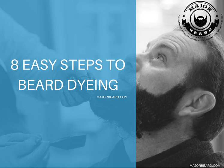 8 Easy Steps To Beard Dyeing