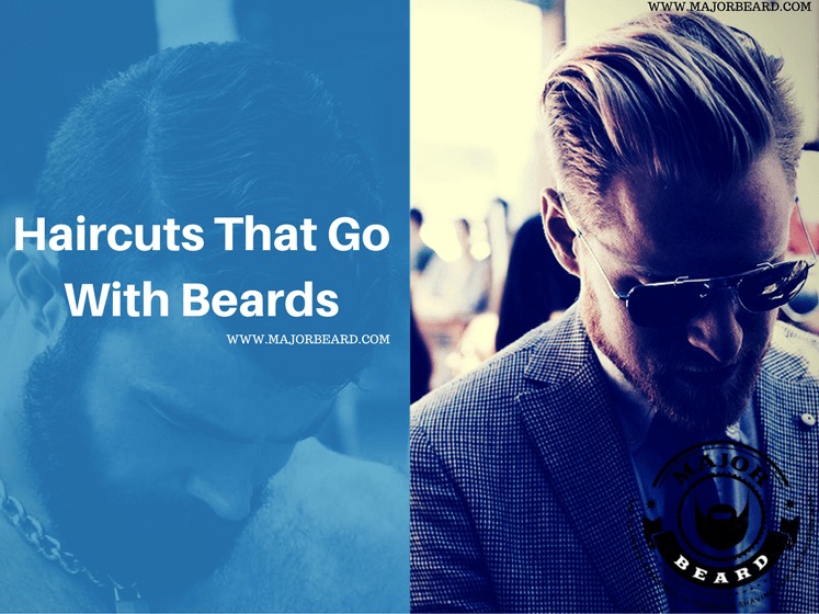 haircuts that go with beards