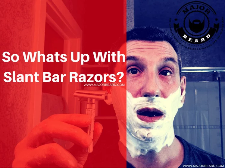 So whats up with slant bar razors
