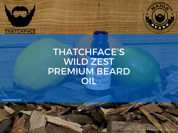 ThatchFace's Wild Zest Premium Beard oil